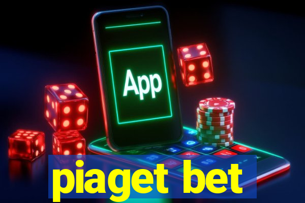 piaget bet